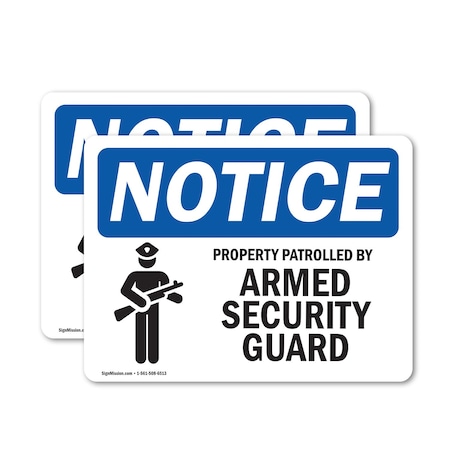 Signmission Property Patrolled By Armed Security Guard OSHA Notice Sign, Vinyl Decal, 24in W x 18in L, 2PK OS-2PACK-NS-D-1824-L-16435